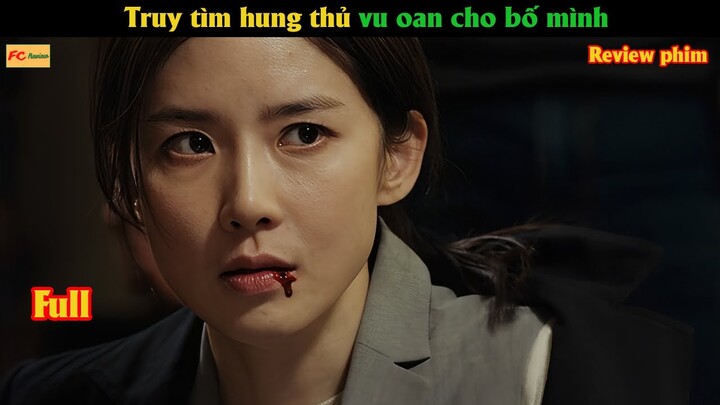 Truy tìm hung thủ vu oan cho bố mình - Review phim Hàn