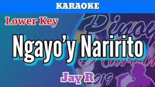 Ngayo'y Naririto by Jay R (Karaoke : Lower Key)