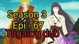 Episode 67 / Season 3 @ Naruto shippuden @ Tagalog dub