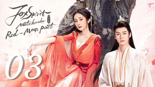 🇨🇳EP 3 | FoxSpiritMatchmaker: Red-MoonPact [EngSub]