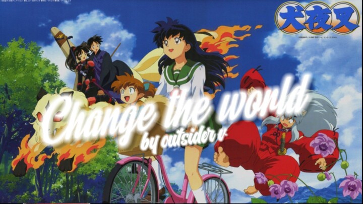 V6 Change The World - Inuyasha Opening Song Lyrics