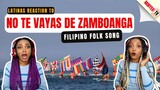 Latinas Reaction to NO TE VAYAS DE ZAMBOANGA | Philippines Folk Song - Minyeo TV 🇩🇴