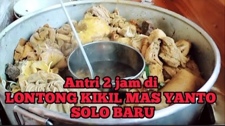 Antri 2 jam demi LONTONG KIKIL MAS YANTO SOLO BARU