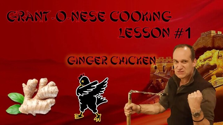 Grantonese Cooking Lesson 1 Ginger Chicken
