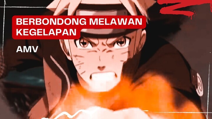 (EDIT AMV) - BERBONDONG MELAWAN KEGELAPAN