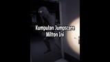 Kumpulan Jumpscare Milton Ini #shorts#miltonini#games