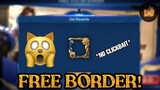 FREE BORDER 100% LEGIT NO HACKS in Mobile Legends