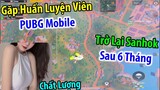 Chơi Cùng "Huấn Luyện Viên" Của PUBG Mobile. Sau 6 Tháng Chia Tay Map Sanhok