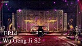 Wu Geng Ji S2 Episode 14 Subtitle Indonesia