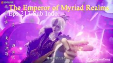 The Emperor of Myriad Realms Eps 217 Sub Indo