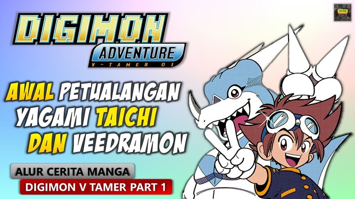 Awal Petualangan Yagami Taichi & Veedramon Di Dunia Digital - ALUR CERITA MANGA DIGIMON  V TAMER 01