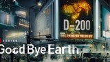GoodBye Earth Ep 6 Subtitle Indonesia