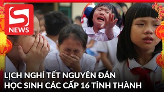 Lịch nghỉ Tết Nguyên đán 2022 của học sinh các cấp tại 16 tỉnh, thành