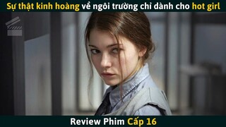 [Review Phim] Sự Thật Kinh Hoàng Đằng Sau Ngôi Trường Chỉ Dành Cho Những Cô Gái Xinh Đẹp