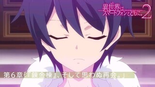 isekai wa smartphone season 2 eps 6 – PV