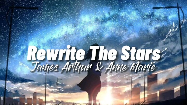 REWRITE THE STARS - James Arthur ft. Anne Marie [ lirik dan terjemahan ]