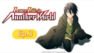 Loner Life in Another World (Episode 3) Eng sub