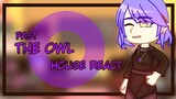 Past The Owl House reacts to the future || 6/? || Gacha Club || The Owl House