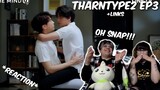 (OH SNAP!!) TharnType The Series S2 Ep3 - Reaction + Links