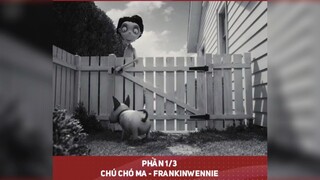 chú chó ma- FRANKINWENNIE tập 1