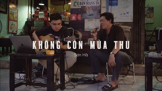 Sơn Hà live cover " Không Còn Mùa Thu - st: Việt Anh" | KALKTL #2