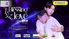 🇹🇭[ENG SUB] BLESSING OF LOVE EP 4 FINALE