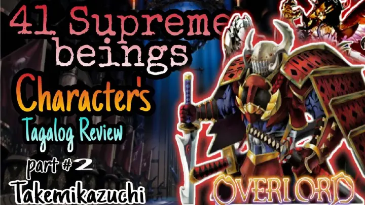 Takemikazuchi ‼️The 41 Supreme beings part 2 ‼️ OVERLORD Tagalog Review