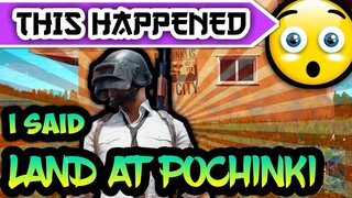 I TOLD EVERYONE ON THE PLANE TO COME TO POCHINKI