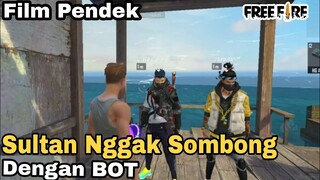 Film Pendek Free Fire!! Sultan baik hati nggak sombong dengan bot!!