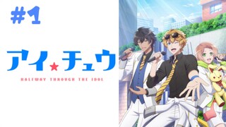 I★Chu: Halfway Through the Idol (EP1)