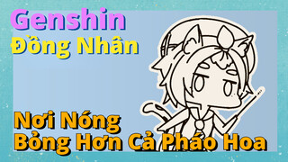 [Genshin, Đồng Nhân]Nơi Nóng Bỏng Hơn Cả Pháo Hoa