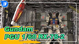 Gundam|【My Plastic Model Diary】PGU 1/60 RX-78-2 Gundam （Model and Scene ）_3