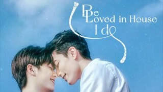 Beloved in House: I Do Episode 6