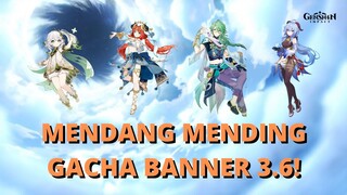 BINGUNG GACHA SIAPA DI BANNER 3.6??? BISA NONTON VIDEO INI!!! - Genshin Impact Indonesia