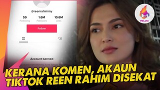 Kerana Komen, Akaun TikTok Reen Rahim Disekat | Melodi (2023)