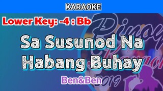 Sa Susunod Na Habang Buhay by Ben&Ben (Karaoke : Lower Key : -4 : Bb)