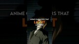 Anime Characters That Light Can't Beat