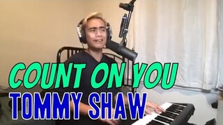 COUNT ON YOU - Tommy Shaw (Cover by Bryan Magsayo - Online Request)