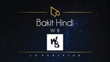 WB | Bakit Hindi (Lyric Video)