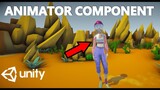HOW TO USE THE ANIMATOR COMPONENT IN UNITY TUTORIAL