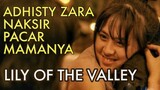 ADHISTY ZARA NAKSIR PACAR MAMANYA - Review LILY OF THE VALLEY (2020)