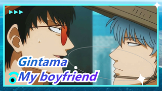 Gintama|[GINHIJI-Sakata Gintoki&Hijikata Toushirou]My boyfriend