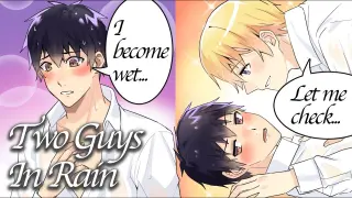 【BL Anime】“I'm soaking wet...” Two guys are alone in the rain, and the other guy starts to look sexy