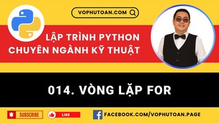 Bài 014. Vòng lặp For - Lập trình Python chuyên ngành Kỹ thuật #vophutoan #python