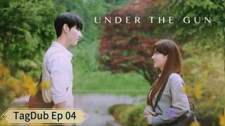 Under The Gun Episode 04 Tagalog Dubbed