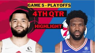 Philadelphia 76ers vs Toronto Raptors 4th Highlights game 5 playoffs April 25th | 2022 NBA Season