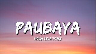 Paubaya - Moira Dela Torre (Lyrics)