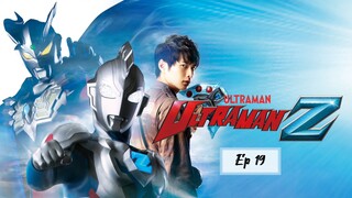 Ultraman Z ตอน 19 พากย์ไทย