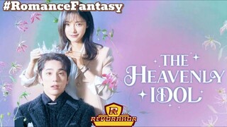 THE HEAVENLY IDOL  - Review Drakor Fantasy yang Mencampur K-pop dan Fantasy.