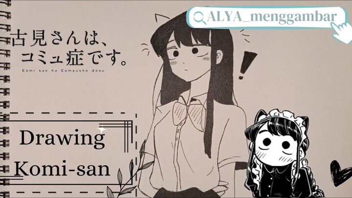 MENGGAMBAR KOMI-SAN DENGAN EKSPRESINYA YANG UCULL😆😆✨